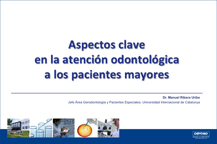 Aspectos clave en la atención odontológica a los pacientes mayores